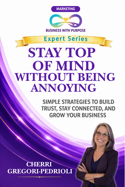 Stay Top of Mind Without Being Annoying