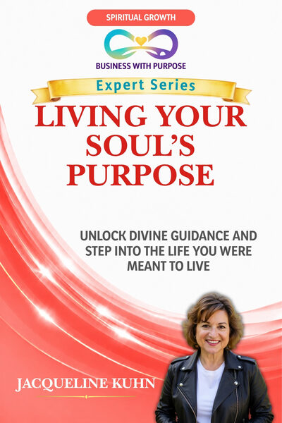 Living Your Soul's Purpose