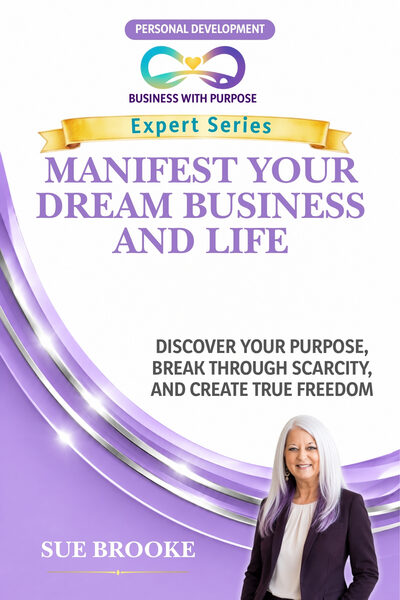 Manifest Your Dream Business and Life